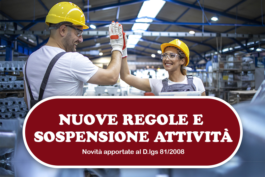 Nuove Regole e Sospensione Attività - Aggiornamento 2022 del D.lgs 81/2008