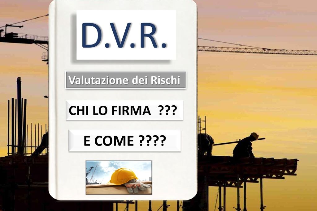 LA FIRMA DEL DVR ( DOCUMENTO VALUTAZIONE DEI RISCHI) NON E´ OBBLIGATORIA , BASTA LA DATA CERTA INFORMATICA