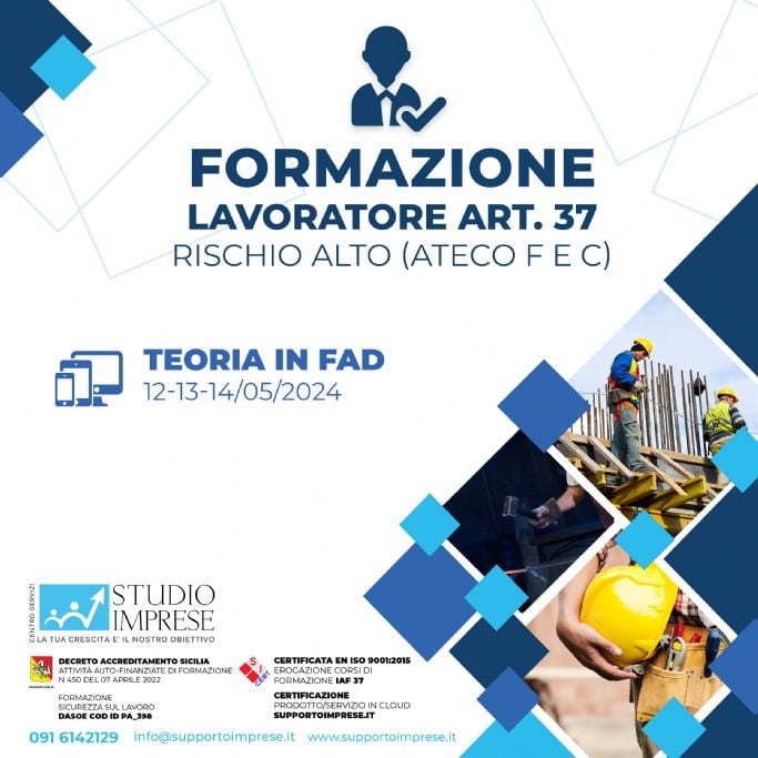 Formazione lavoratore art. 37 rischio alto codice ateco F-C Maggio 2025